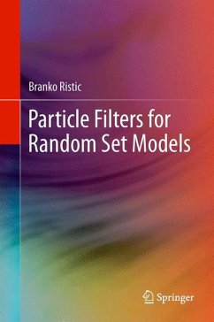 Particle Filters for Random Set Models - Ristic, Branko