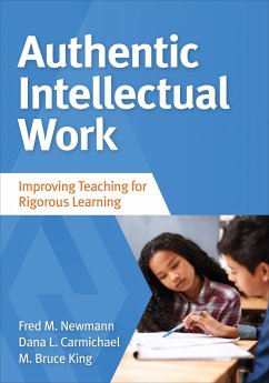 Authentic Intellectual Work - Newmann, Fred M; Carmichael Tanaka, Dana L; King, M Bruce