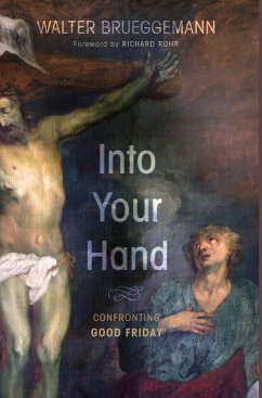 Into Your Hand - Brueggemann, Walter