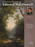 Classics for the Advancing Pianist -- Edward Macdowell, Bk 1