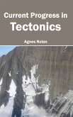 Current Progress in Tectonics