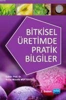 Bitkisel Üretimde Pratik Bilgiler - Mücella Müftüoglu, Nuray