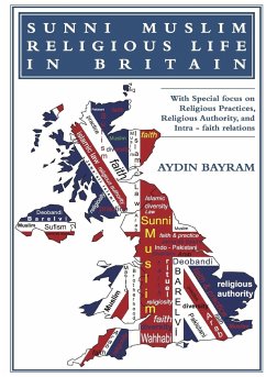 SUNNI MUSLIM RELIGIOUS LIFE IN BRITAIN - Bayram, Aydin