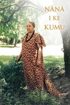 Nana I Ke Kumu (Look to the Source) - Pukui, Mary Kawena; Haertig, E W; Lee, Catherine A