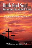 Hath God Said ... Remember the Sabbath Day?