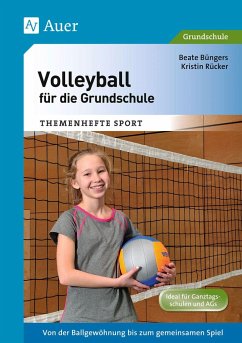 Volleyball für die Grundschule - Rücker, Kristin;Büngers, Beate