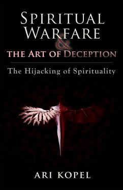 Spiritual Warfare & The Art of Deception - Kopel, Ari