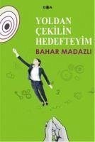 Yoldan Cekilin Hedefteyim - Madazli, Bahar