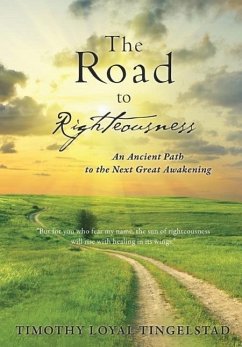 The Road to Righteousness - Tingelstad, Timothy Loyal