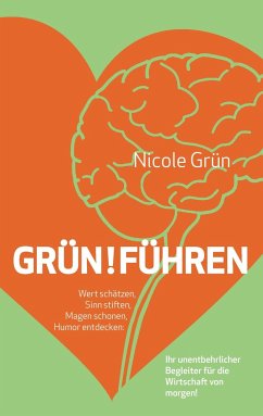 Grün!führen - Grün, Nicole