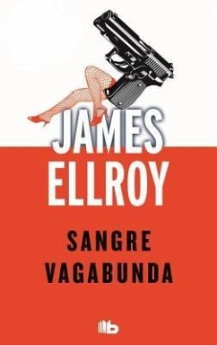 Sangre Vagabunda - Ellroy, James