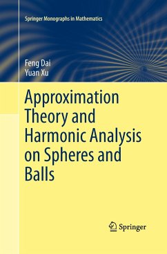 Approximation Theory and Harmonic Analysis on Spheres and Balls - Dai, Feng;Xu, Yuan