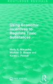 Using Economic Incentives to Regulate Toxic Substances