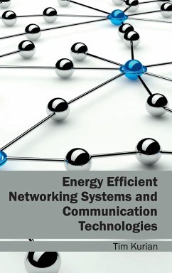 Energy Efficient Networking Systems and Communication Technologies