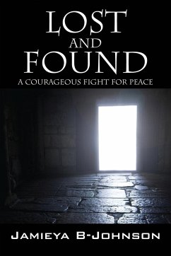 Lost and Found: A Courageous Fight for Peace - B-Johnson, Jamieya