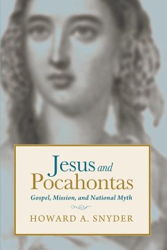 Jesus and Pocahontas - Snyder, Howard A.