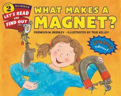 What Makes a Magnet? - Branley, Dr. Franklyn M.