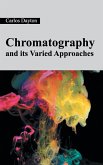 Chromatography and its Varied Approaches