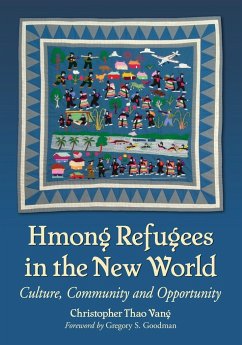 Hmong Refugees in the New World - Vang, Christopher Thao