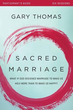 Sacred Marriage Participant's Guide - Thomas, Gary