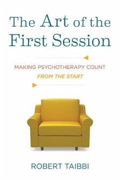 The Art of the First Session: Making Psychotherapy Count from the Start - Taibbi, Robert