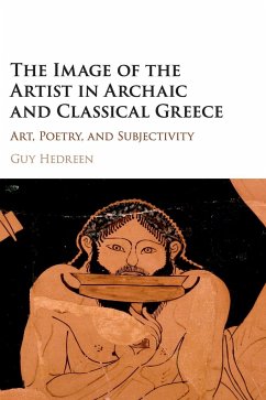 The Image of the Artist in Archaic and Classical Greece - Hedreen, Guy