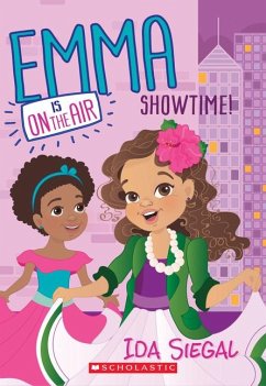 Showtime! (Emma Is on the Air #3) - Siegal, Ida