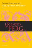 Das Alphabet der Götter / Die Legenden von Perg Bd.4