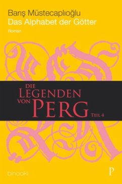 Das Alphabet der Götter / Die Legenden von Perg Bd.4 - Müstecaplioglu, Baris