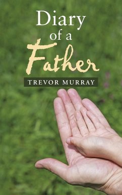 Diary of a Father - Murray, Trevor