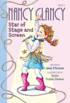 Fancy Nancy: Nancy Clancy, Star of Stage and Screen - O'Connor, Jane