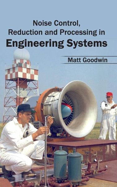 Noise Control, Reduction and Processing in Engineering Systems Noise Control, Reduction and Processing in Engineering Systems