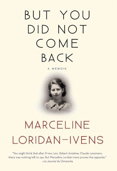 But You Did Not Come Back: A Memoir - Loridan-Ivens, Marceline