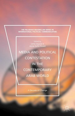 Media and Political Contestation in the Contemporary Arab World