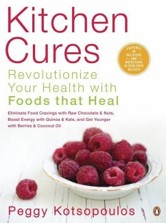 Kitchen Cures: Revolutionize Your Health with Foods That Heal - Kotsopoulos, Peggy