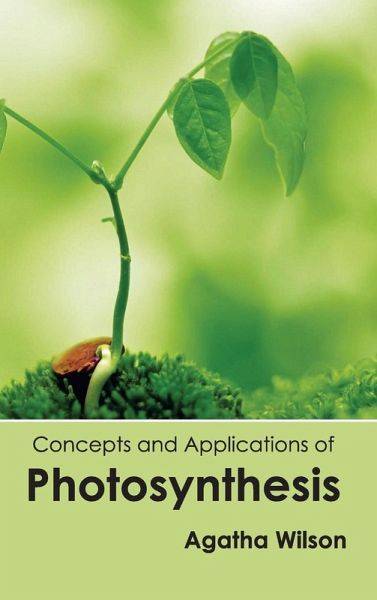 Concepts and Applications of Photosynthesis Concepts and Applications of Photosynthesis