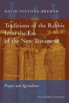 Traditions of the Rabbis from the Era of the New Testament, volume 1 - Instone-Brewer, David