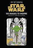 Art of Coloring: Star Wars: 100 Images to Inspire Creativity and Relaxation