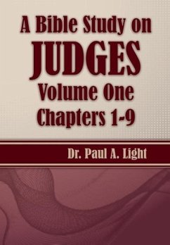 A Bible Study on Judges, Volume One - Light, Paul A.