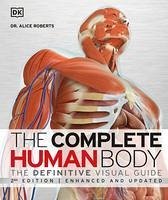 The Complete Human Body: The Definitive Visual Guide - Roberts, Alice
