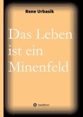 Das Leben ist ein Minenfeld