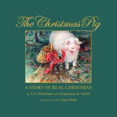 The Christmas Pig A Story of Real Christmas - G T Blackburn