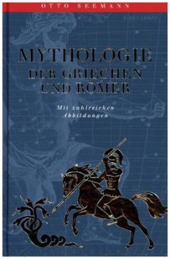 Mythologie der Griechen und Römer - Seemann, Otto