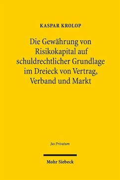 Die Gewährung von Risikokapital auf schuldrechtlicher Grundlage im Dreieck von Vertrag, Verband und Markt - Krolop, Kaspar