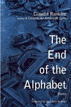 The End of the Alphabet - Rankine, Claudia