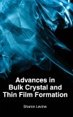 Advances in Bulk Crystal and Thin Film Formation