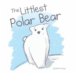 The Littlest Polar Bear - Strzyz, Peter