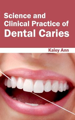 Science and Clinical Practice of Dental Caries