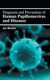 Diagnosis and Prevention of Human Papillomavirus and Diseases