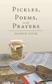 Pickles, Poems, and Prayers Pickles, Poems, and Prayers